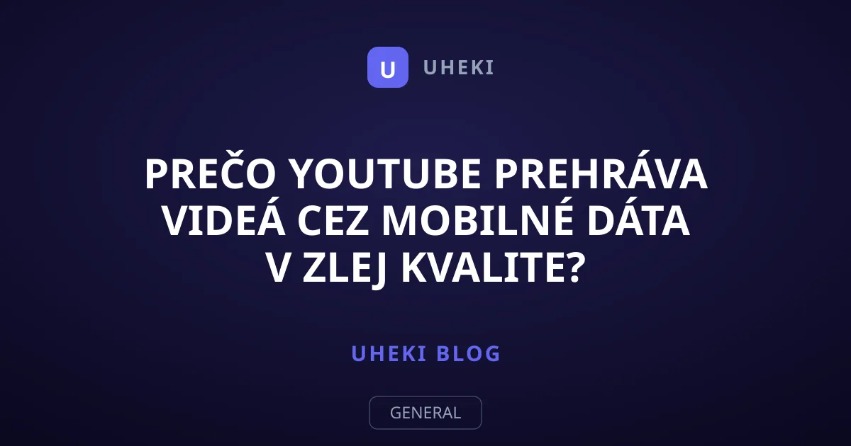 Prečo YouTube prehráva videá cez mobilné dáta v zlej kvalite?
